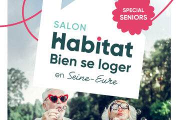 Salon de l’habitat BIEN SE LOGER EN SEINE EURE spécial séniors