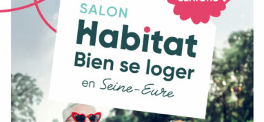 Salon de l’habitat  BIEN SE LOGER EN SEINE EURE  spécial séniors